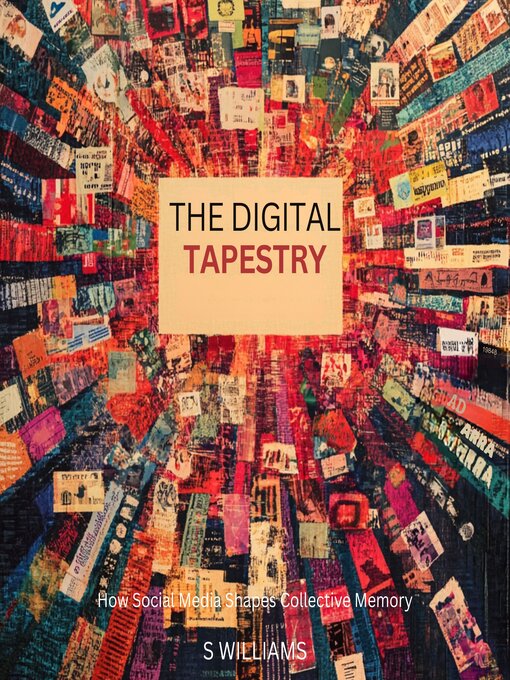 Title details for The Digital Tapestry by S Williams - Wait list